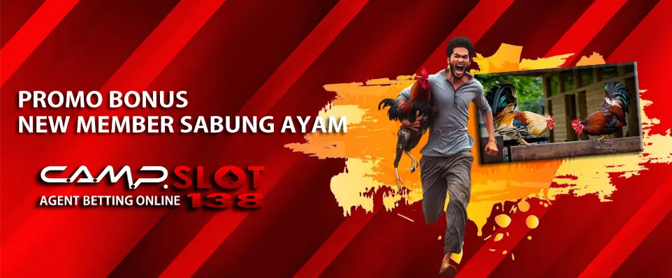 PROMO BONUS MEMBER BARU SABUNG AYAM - CAMPSLOT138